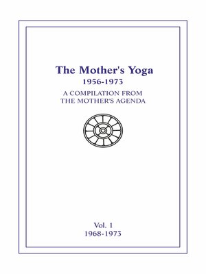 cover image of The Mother's Yoga 1956-1973, Volume One 1956-1967